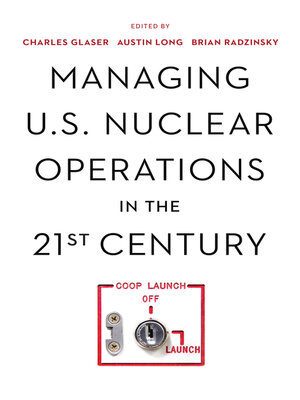 cover image of Managing U.S. Nuclear Operations in the 21st Century